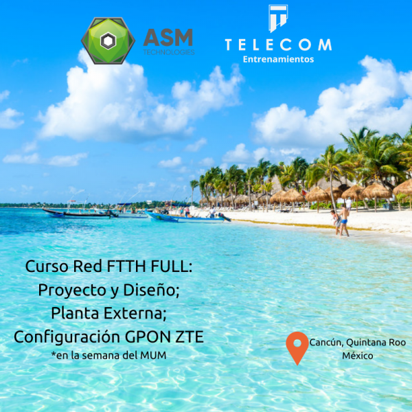 Curso Presencial Redes FTTH FULL en Cancún / MX